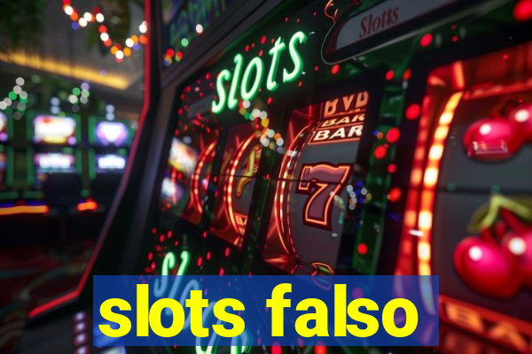 slots falso